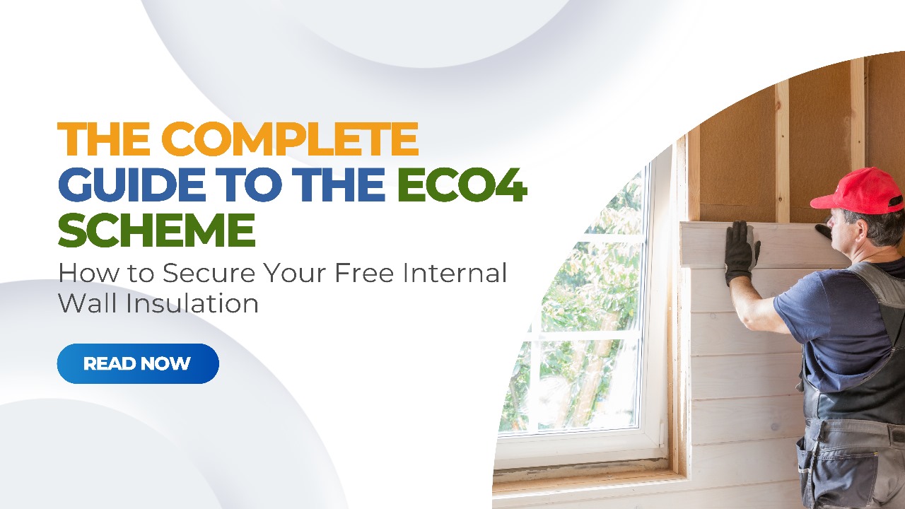 The Complete Guide to the ECO4 Scheme: How to Secure Your Free Internal Wall Insulation